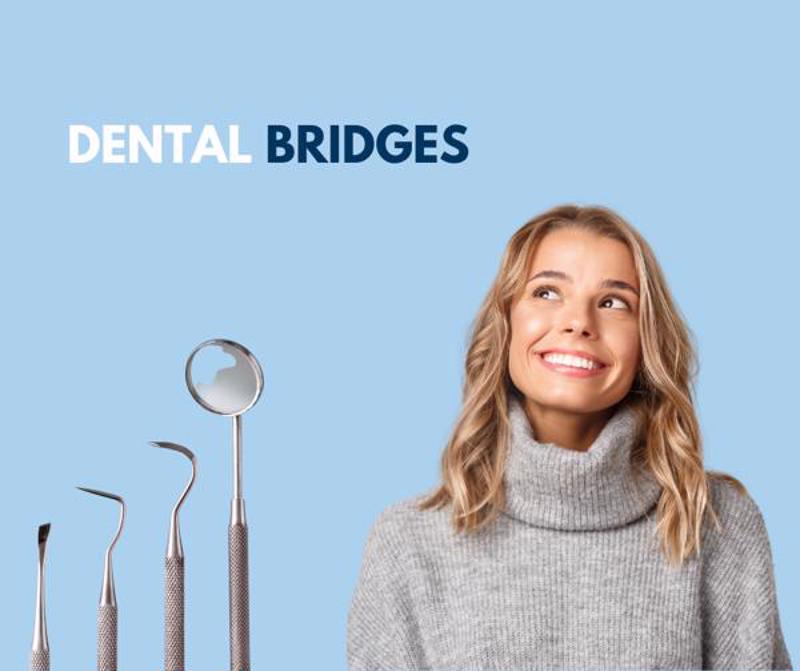 Dental bridges: A bridge to a brighter smile