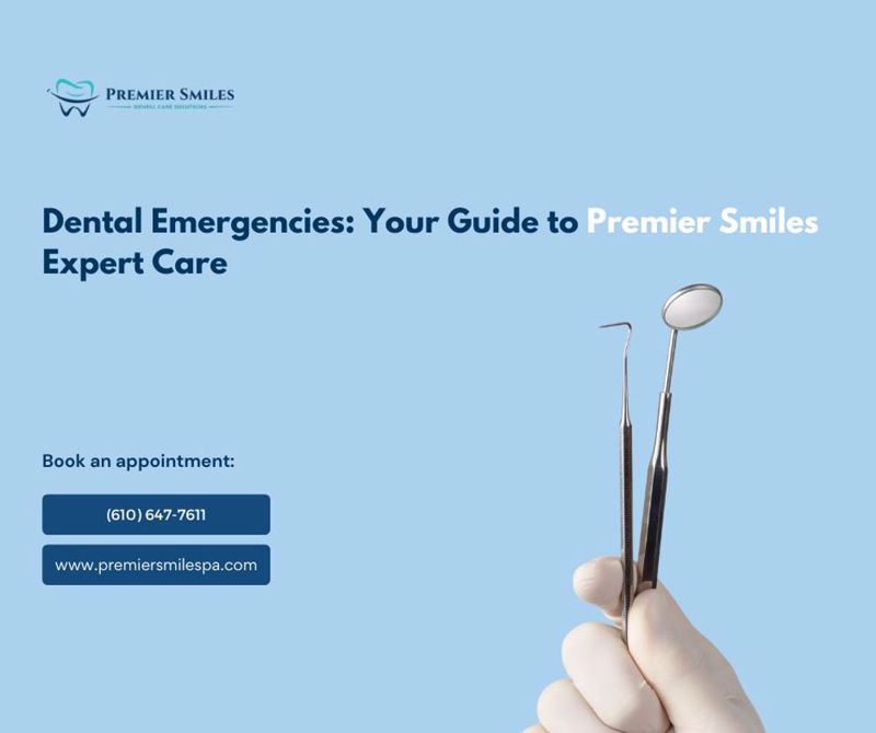 Dental Emergencies: Your Guide to Premier Smiles Expert Care