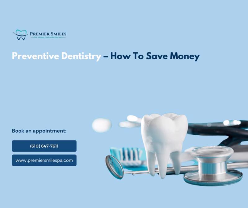 Preventive Dentistry – how to save money